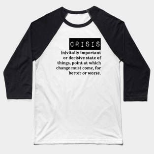 Crisis Baseball T-Shirt